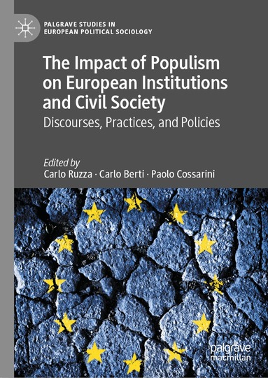 Carlo Ruzza, Carlo Berti, Paolo Cossarini - Impact of Populism on European Institutions and Civil Society, Inbunden