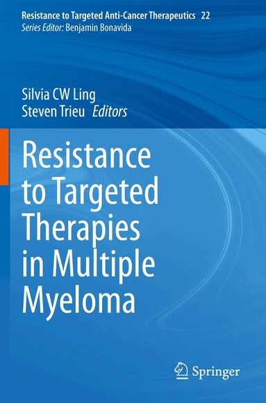 Silvia CW Ling, Steven Trieu - Resistance to Targeted Therapies in Multiple Myeloma, Häftad