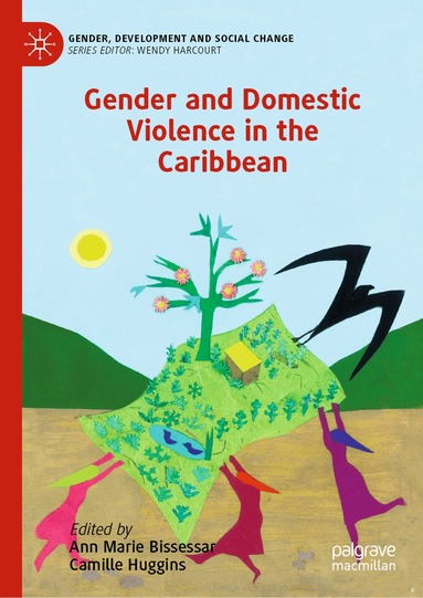 Ann Marie Bissessar, Camille Huggins - Gender and Domestic Violence in the Caribbean, Inbunden