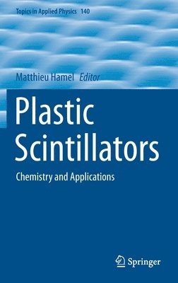Matthieu Hamel - Plastic Scintillators, Inbunden
