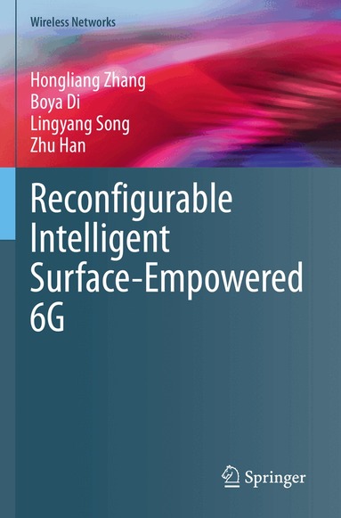 Hongliang Zhang, Boya Di, Lingyang Song, Zhu Han - Reconfigurable Intelligent Surface-Empowered 6G, Häftad