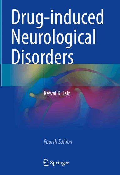 Kewal K. Jain - Drug-induced Neurological Disorders, Inbunden