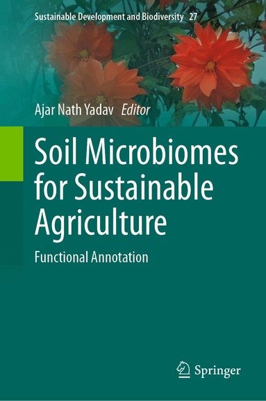 Ajar Nath Yadav - Soil Microbiomes for Sustainable Agriculture, Inbunden