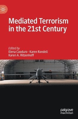 Mediated Terrorism in the 21st Century 1
