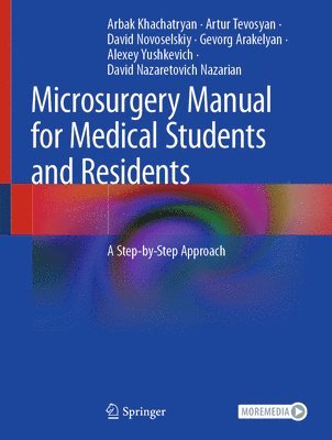 bokomslag Microsurgery Manual for Medical Students and Residents