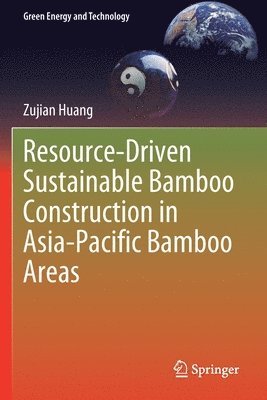 bokomslag Resource-Driven Sustainable Bamboo Construction in Asia-Pacific Bamboo Areas