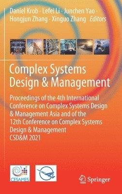 Daniel Krob, Lefei Li, Junchen Yao, Hongjun Zhang, Xinguo Zhang - Complex Systems Design & Management, Inbunden