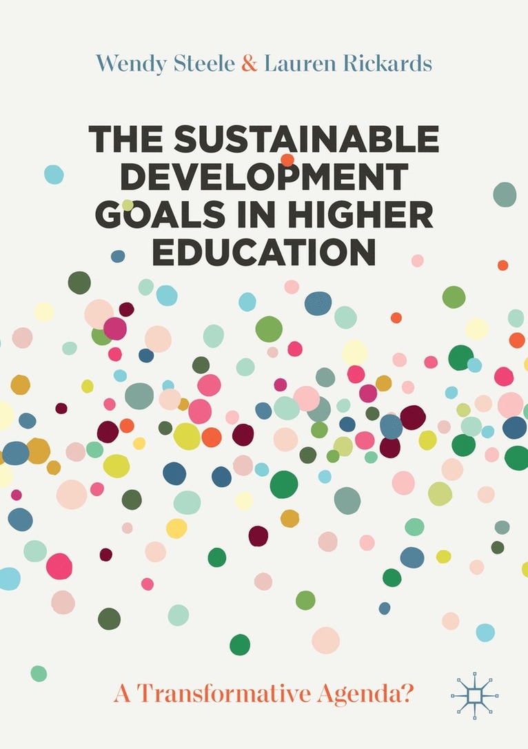 Wendy Steele, Lauren Rickards - Sustainable Development Goals in Higher Education, Häftad