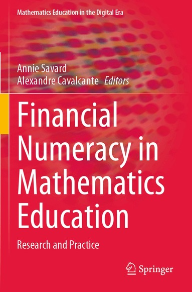 Annie Savard, Alexandre Cavalcante - Financial Numeracy in Mathematics Education, Häftad