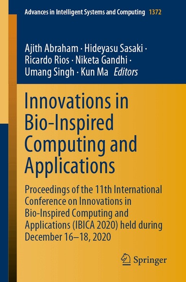 Ajith Abraham, Hideyasu Sasaki, Ricardo Rios, Niketa Gandhi, Umang Singh, Kun Ma - Innovations in Bio-Inspired Computing and Applications, Häftad