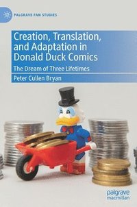 bokomslag Creation, Translation, and Adaptation in Donald Duck Comics