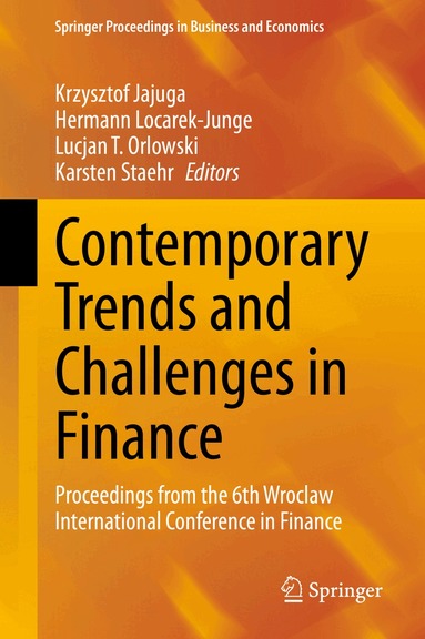 Krzysztof Jajuga, Hermann Locarek-Junge, Lucjan T. Orlowski, Karsten Staehr - Contemporary Trends and Challenges in Finance, Inbunden