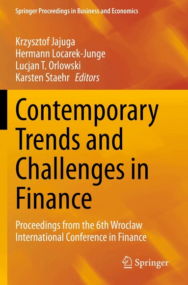 Krzysztof Jajuga, Hermann Locarek-Junge, Lucjan T. Orlowski, Karsten Staehr - Contemporary Trends and Challenges in Finance, Häftad