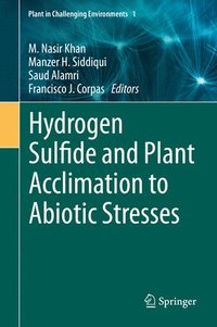 bokomslag Hydrogen Sulfide and Plant Acclimation to Abiotic Stresses