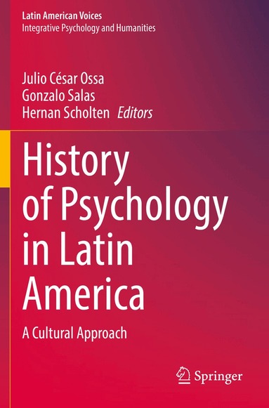 Julio César Ossa, Gonzalo Salas, Hernan Scholten - History of Psychology in Latin America, Häftad