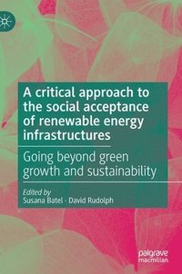 bokomslag A critical approach to the social acceptance of renewable energy infrastructures