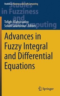 bokomslag Advances in Fuzzy Integral and Differential Equations