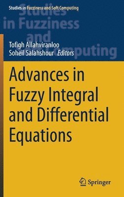 Advances in Fuzzy Integral and Differential Equations 1