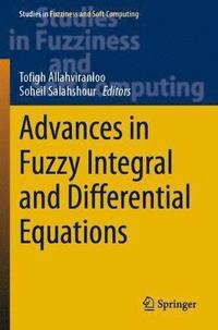 bokomslag Advances in Fuzzy Integral and Differential Equations