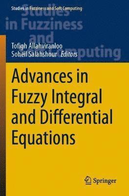 Advances in Fuzzy Integral and Differential Equations 1