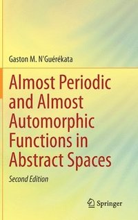 bokomslag Almost Periodic and Almost Automorphic Functions in Abstract Spaces