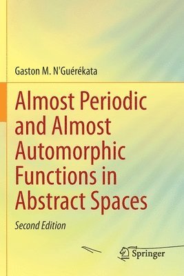 bokomslag Almost Periodic and Almost Automorphic Functions in Abstract Spaces