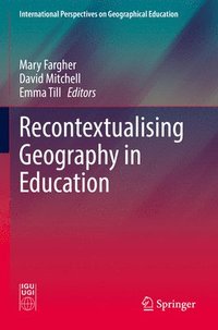 bokomslag Recontextualising Geography in Education