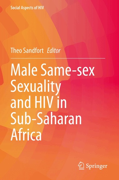 Theo Sandfort - Male Same-sex Sexuality and HIV in Sub-Saharan Africa, Häftad