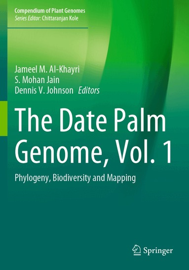 Jameel M. Al-Khayri, S. Mohan Jain, Dennis V. Johnson - Date Palm Genome, Vol. 1, Häftad