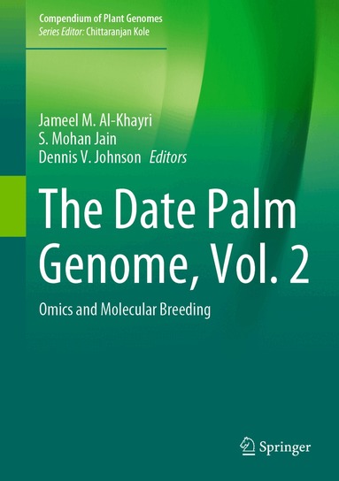 Jameel M. Al-Khayri, S. Mohan Jain, Dennis V. Johnson - Date Palm Genome, Vol. 2, Inbunden