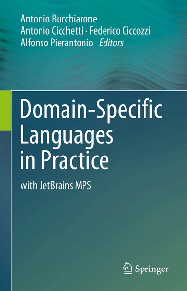 Antonio Bucchiarone, Antonio Cicchetti, Federico Ciccozzi, Alfonso Pierantonio - Domain-Specific Languages in Practice, Inbunden