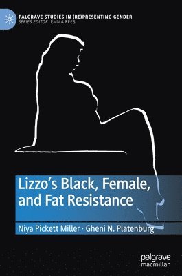 bokomslag Lizzo's Black, Female, and Fat Resistance