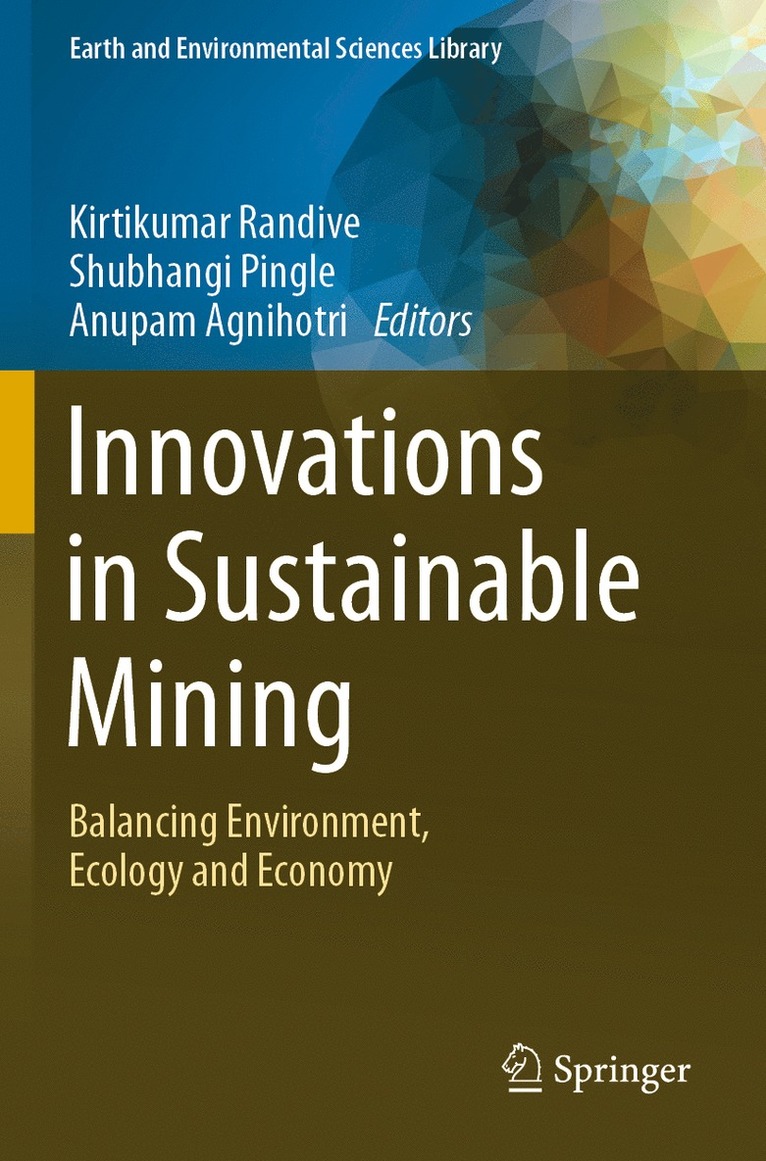 Kirtikumar Randive, Shubhangi Pingle, Anupam Agnihotri - Innovations in Sustainable Mining, Häftad