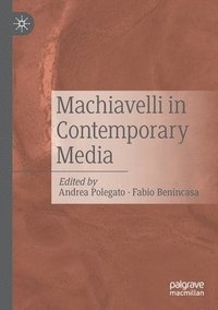 bokomslag Machiavelli in Contemporary Media