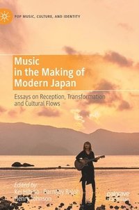 bokomslag Music in the Making of Modern Japan