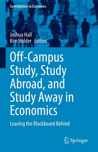 Joshua Hall, Kim Holder - Off-Campus Study, Study Abroad, and Study Away in Economics, Inbunden
