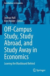 bokomslag Off-Campus Study, Study Abroad, and Study Away in Economics