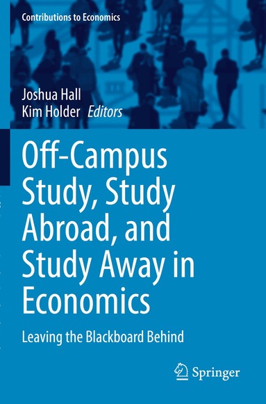 Joshua Hall, Kim Holder - Off-Campus Study, Study Abroad, and Study Away in Economics, Häftad