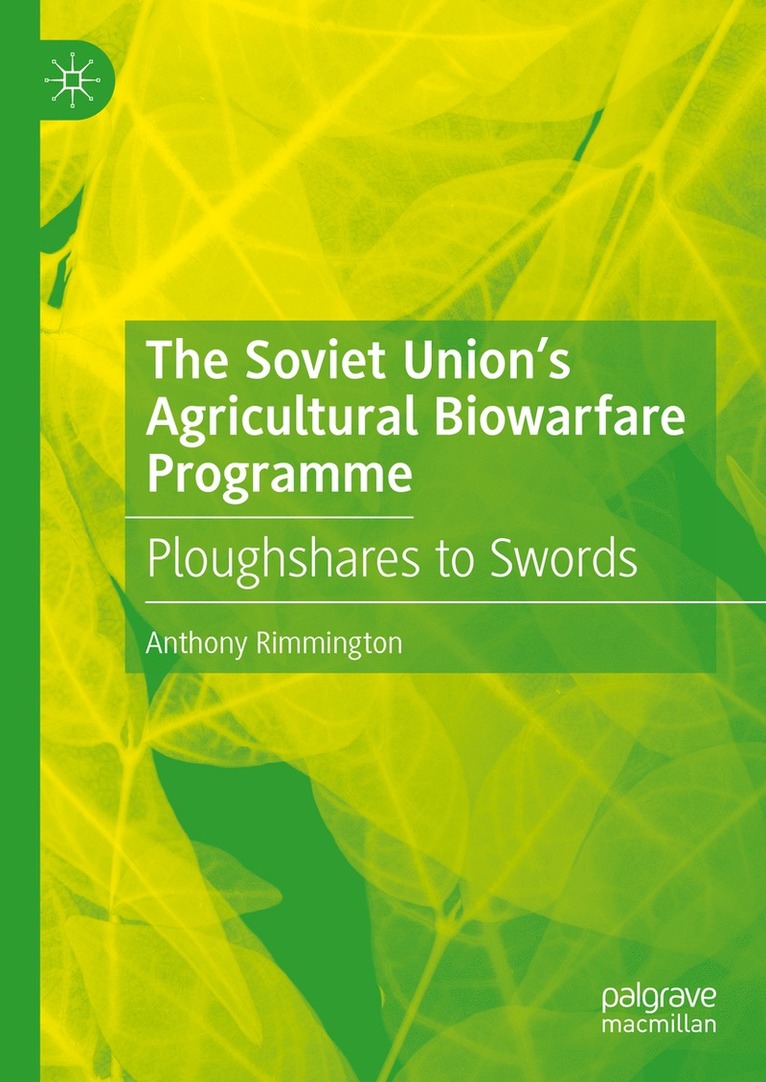 Anthony Rimmington - Soviet Union’s Agricultural Biowarfare Programme, Inbunden