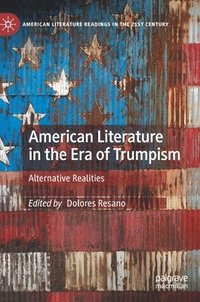 bokomslag American Literature in the Era of Trumpism