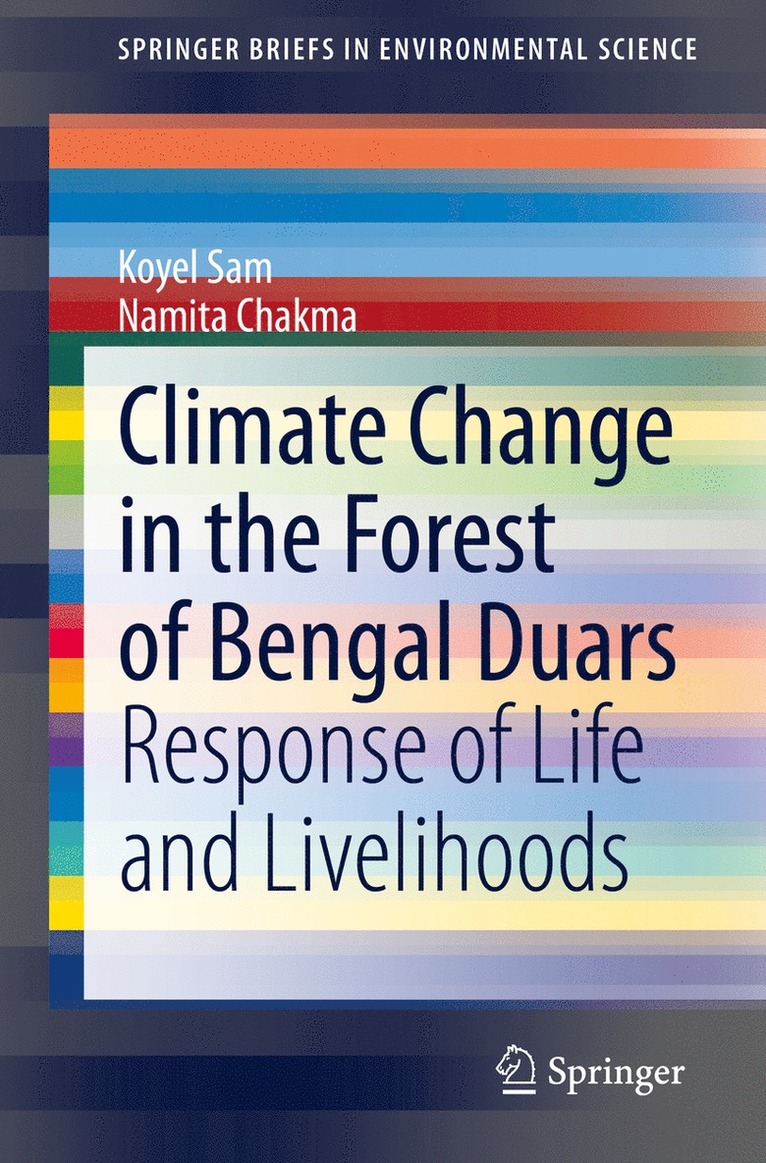 Koyel Sam, Namita Chakma - Climate Change in the Forest of Bengal Duars, Häftad