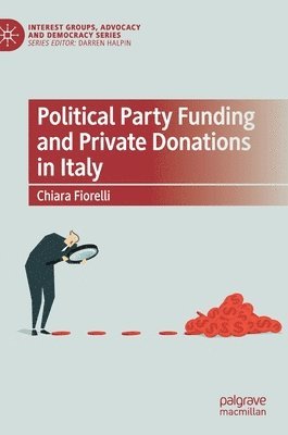 bokomslag Political Party Funding and Private Donations in Italy