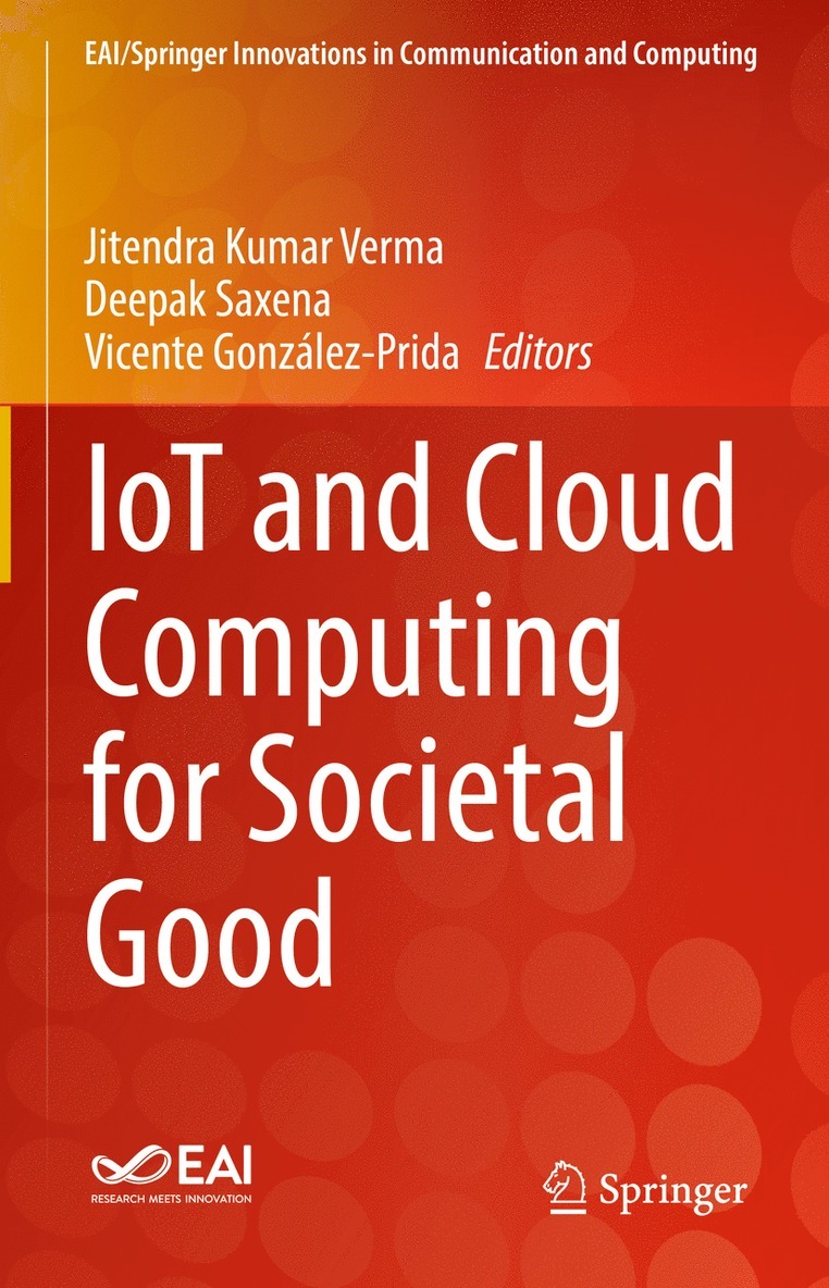 Jitendra Kumar Verma, Deepak Saxena, Vicente González-Prida, Vicente Gonzalez-Prida - IoT and Cloud Computing for Societal Good, Inbunden