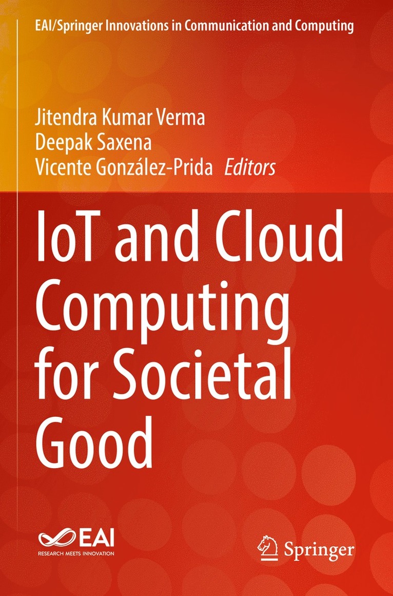 Jitendra Kumar Verma, Deepak Saxena, Vicente González-Prida, Vicente Gonzalez-Prida - IoT and Cloud Computing for Societal Good, Häftad