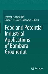 bokomslag Food and Potential Industrial Applications of Bambara Groundnut