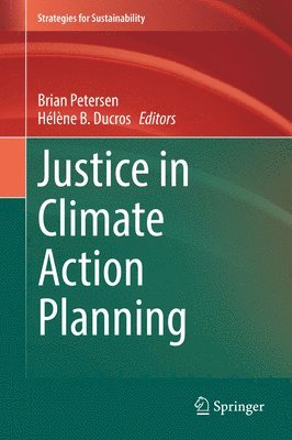 Brian Petersen, Hélène B. Ducros, Helene B. Ducros - Justice in Climate Action Planning, Inbunden