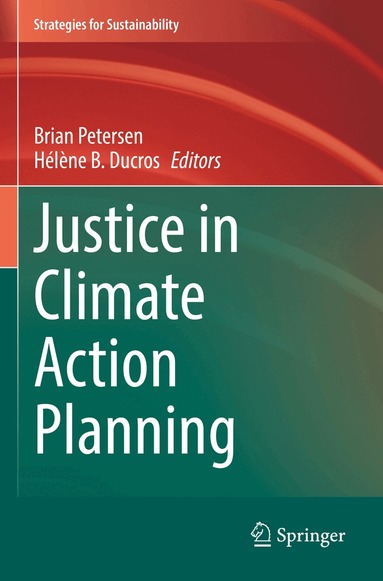 Brian Petersen, Hélène B. Ducros - Justice in Climate Action Planning, Häftad
