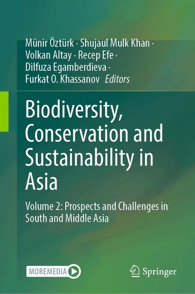 Münir Öztürk, Shujaul Mulk Khan, Volkan Altay, Recep Efe, Dilfuza Egamberdieva, Furkat O. Khassanov - Biodiversity, Conservation and Sustainability in Asia, Inbunden