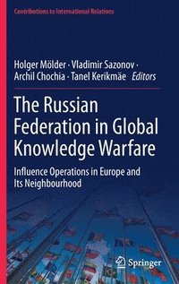 bokomslag The Russian Federation in Global Knowledge Warfare