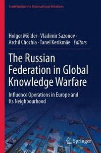 bokomslag The Russian Federation in Global Knowledge Warfare